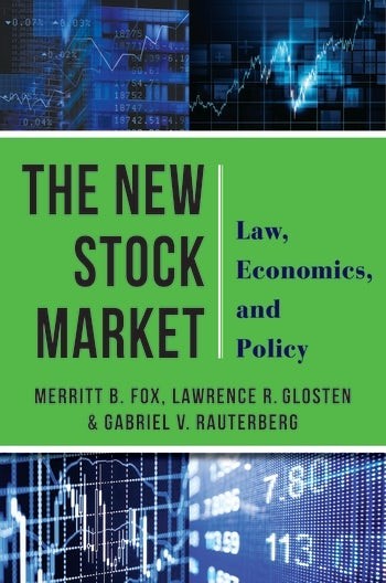 The New Stock Market: Law, Economics and Policy